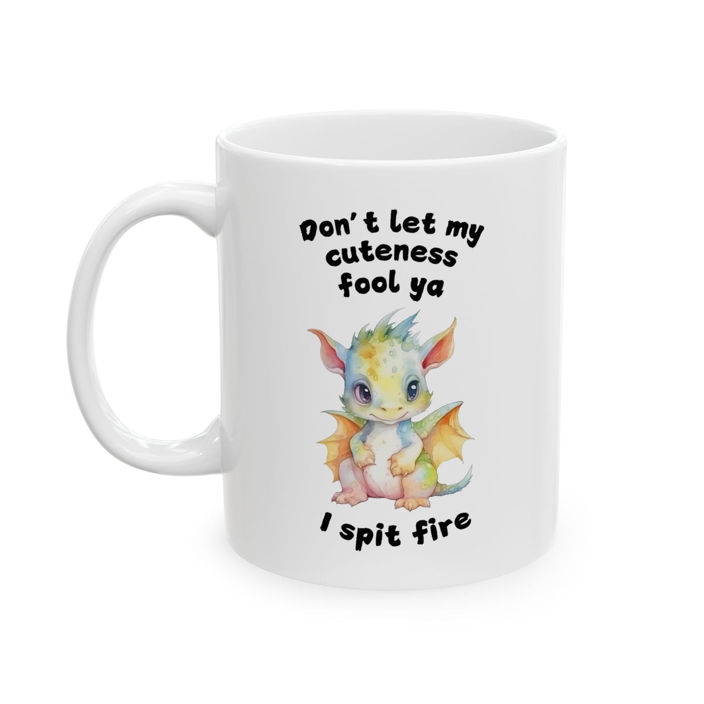Don’t Let My Cuteness Fool You | Baby Dragon in Soft Pastels |Ceramic Mug | 11 oz