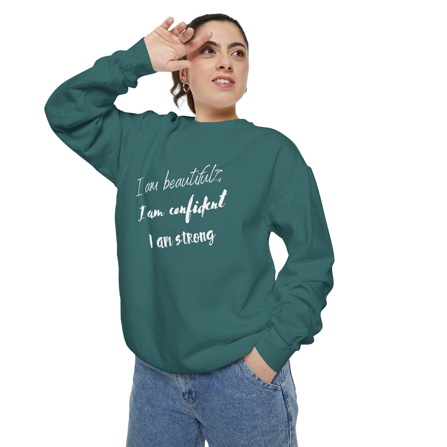I am Beautiful, Confident, Strong | Garment Dyed Sweatshirt